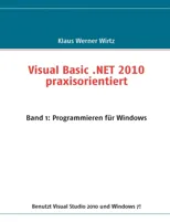 Visual Basic .NET 2010 praxisorientiert