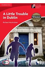 A Little Trouble in Dublin Level 1 Beginner/Elementary