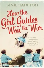 How the Girl Guides Won the War