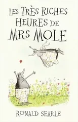 Les Tres Riches Heures de Mrs Mole