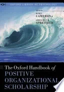 The Oxford Handbook of Positive Organizational Scholarship
