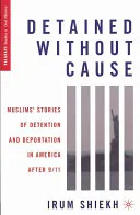 Detained without Cause