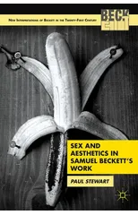Sex and Aesthetics in Samuel Beckett's Work