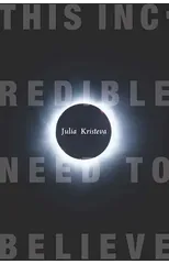 This Incredible Need to Believe