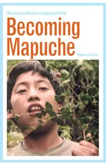 Becoming Mapuche