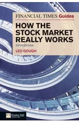 Financial Times Guide to How the Stock Market Really Works, The