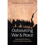 Outsourcing War and Peace
