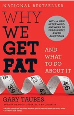 Why We Get Fat