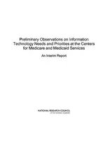 Preliminary Observations on Information Technology Needs and Priorities at the Centers for Medicare and Medicaid Services