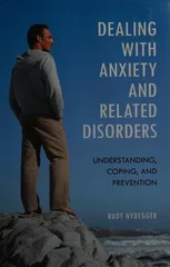 Dealing with Anxiety and Related Disorders