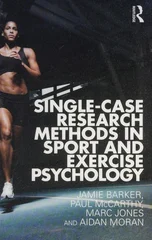 Single-Case Research Methods in Sport and Exercise Psychology