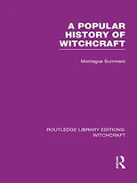 A Popular History of Witchcraft (RLE Witchcraft)