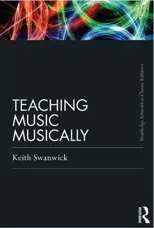 Teaching Music Musically (Classic Edition)