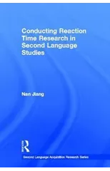 Conducting Reaction Time Research in Second Language Studies