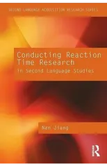 Conducting Reaction Time Research in Second Language Studies