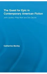 The Quest for Epic in Contemporary American Fiction