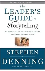 The Leader's Guide to Storytelling