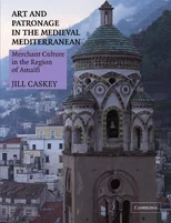 Art and Patronage in the Medieval Mediterranean