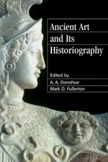 Ancient Art and its Historiography