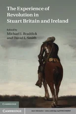 The Experience of Revolution in Stuart Britain and Ireland
