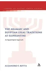 The Aramaic and Egyptian Legal Traditions at Elephantine