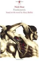 Frankenstein, based on the novel by Mary Shelley