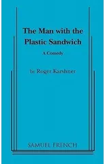 The Man with the Plastic Sandwich