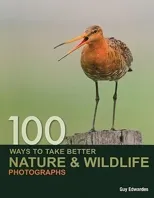 100 Ways to Take Better Nature & Wildlife Photographs