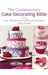 The Contemporary Cake Decorating Bible