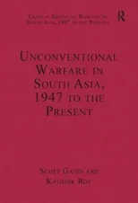 Unconventional Warfare in South Asia, 1947 to the Present