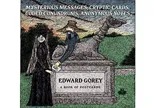 Edward Gorey Mysterious Messages Cryptic Cards Coded Conundrums Anonymous Notes Book of Postcards