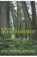 British Columbia’s Inland Rainforest