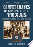 The Confederates of Chappell Hill, Texas