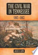 The Civil War in Tennessee, 1862-1863