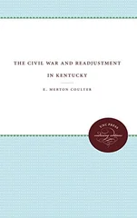 The Civil War and Readjustment in Kentucky