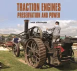 Traction Engines Preservation and Power