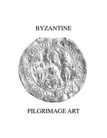 Early Byzantine Pilgrimage Art