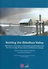Settling the Ebbsfleet Valley, Volume 4