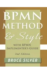 BPMN Method and Style, 2nd Edition, with BPMN Implementer's Guide