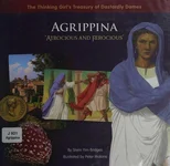 Agrippina "Atrocious and Ferocious"