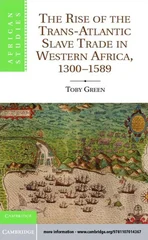 The Rise of the Trans-Atlantic Slave Trade in Western Africa, 1300–1589