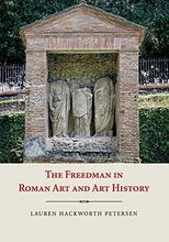 The Freedman in Roman Art and Art History