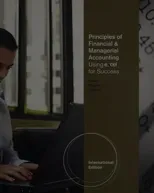 Principles of Financial and Managerial Accounting Using ExcelA® for Success, International Edition (with Essential Resources
