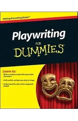 Playwriting For Dummies