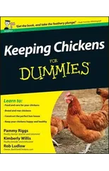 Keeping Chickens For Dummies