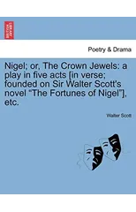 Nigel; Or, the Crown Jewels