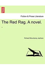 The Red Rag. a Novel. .