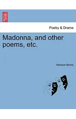 Madonna, and Other Poems, Etc.