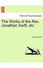 The Works of the Rev. Jonathan Swift, etc.