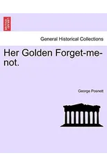 Her Golden Forget-Me-Not.
